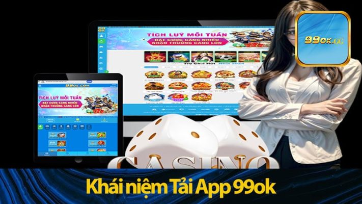 Khái niệm Tải App 99ok