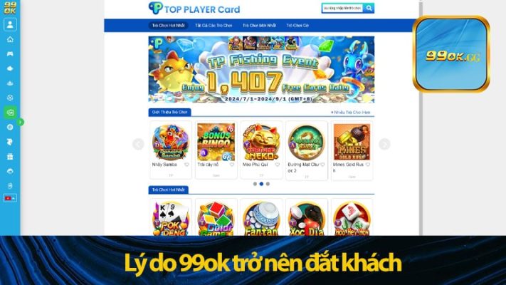 Thế Mạnh Giúp Game Bài 99OK Trở Nên Đắt Khách Nhất 2024